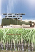 Ashokkumar G. Policepatil | COST- Benefit Analysis Of Sugar Industry In...