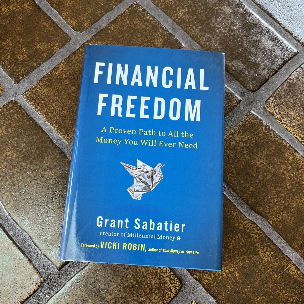 Financial Freedom : A Proven Path to All the Money You Will Ever Need by...