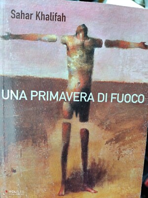 Sahar Khalifah Una primavera di fuoco