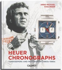 Arno Michael Haslinger / Heuer Chronographs: Faszination von Zeitmessern und ...