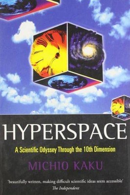Hyperspace: A Scientific Odyssey Through Parallel Univers  | Kaku, Michio | Buch