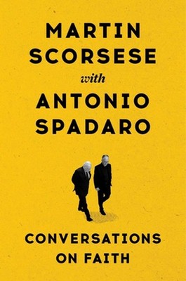 Conversations on Faith by Martin Scorsese Hardcover Book