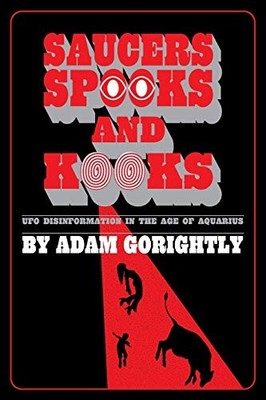 Adam Gorightly Saucers, Spooks and Kooks (Taschenbuch)