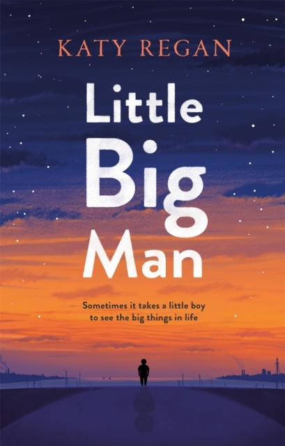 Little Big Man by Katy Regan HARDBACK 9781509854134