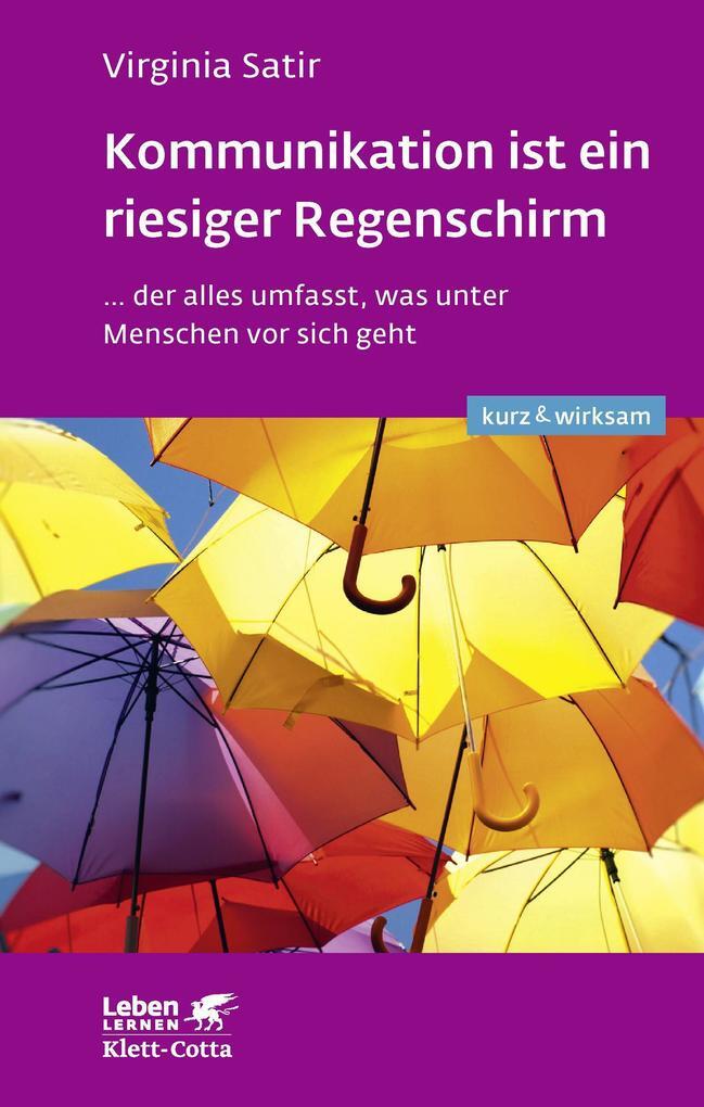Kommunikation Ist Ein Riesiger Regenschirm | Virginia Satir | 2018 |