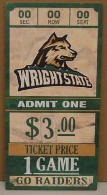 WRIGHT STATE RAIDERS GAME TICKET ADMIT ONE GO RAIDERS WOOD SIGN 6''X12'' WINCRAFT