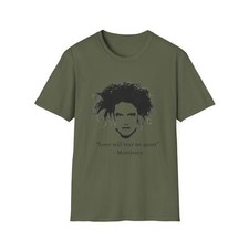 Cure - Love Will Tear us Apart - Morrissey - Humor T-Shirt