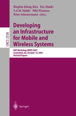 Developing an Infrastructure for Mobile and Wireless Systems : International ...