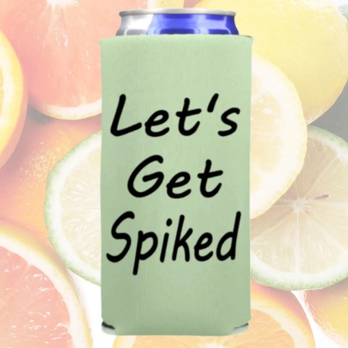 Funny Skinny Can Cooler Let's Get Spiked Slim Spiked Seltzer Drink Accessory - Foto 1 di 15