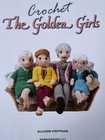 Crochet The Golden Girls Kit Allison Hoffman 10 Patterns Sophia Craft Open Box — photo 2