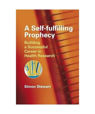 A Self-Fulfilling Prophecy: Building a Successful Career in Health Research: Bui