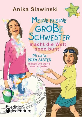 Anika Slawinski | Meine kleine große Schwester macht die Welt sooo bunt! My...