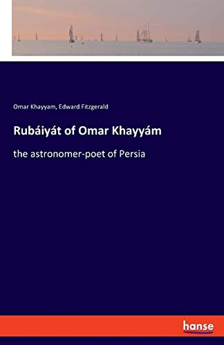 Rubáiyát of Omar Khayyám: the astronomer-poet of Persia - Image 2