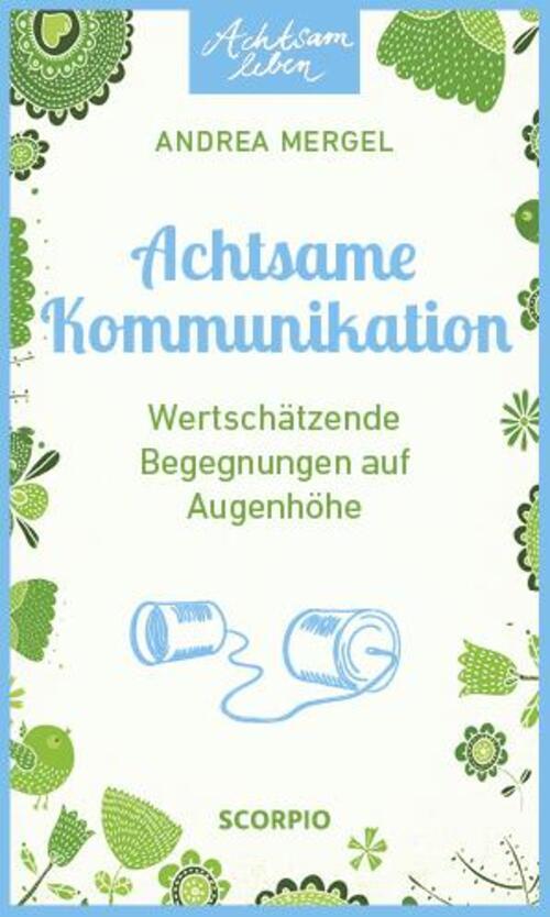 Thumbnail - Achtsame Kommunikation | Wertschätzende Begegnungen Auf Augenhöhe |