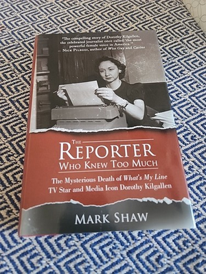 #ad #ad Mark Shaw The Reporter Who Knew Too Much Hardcover Book Inscribed Media $14.95