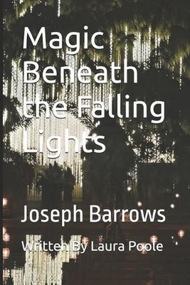 Magic Beneath the Falling Lights by Laura Poole Paperback Book