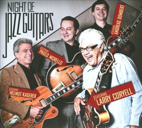 Night of Jazz Guitars by CORYELL / MORELLO / KAGERER / DOMB [Audio CD]