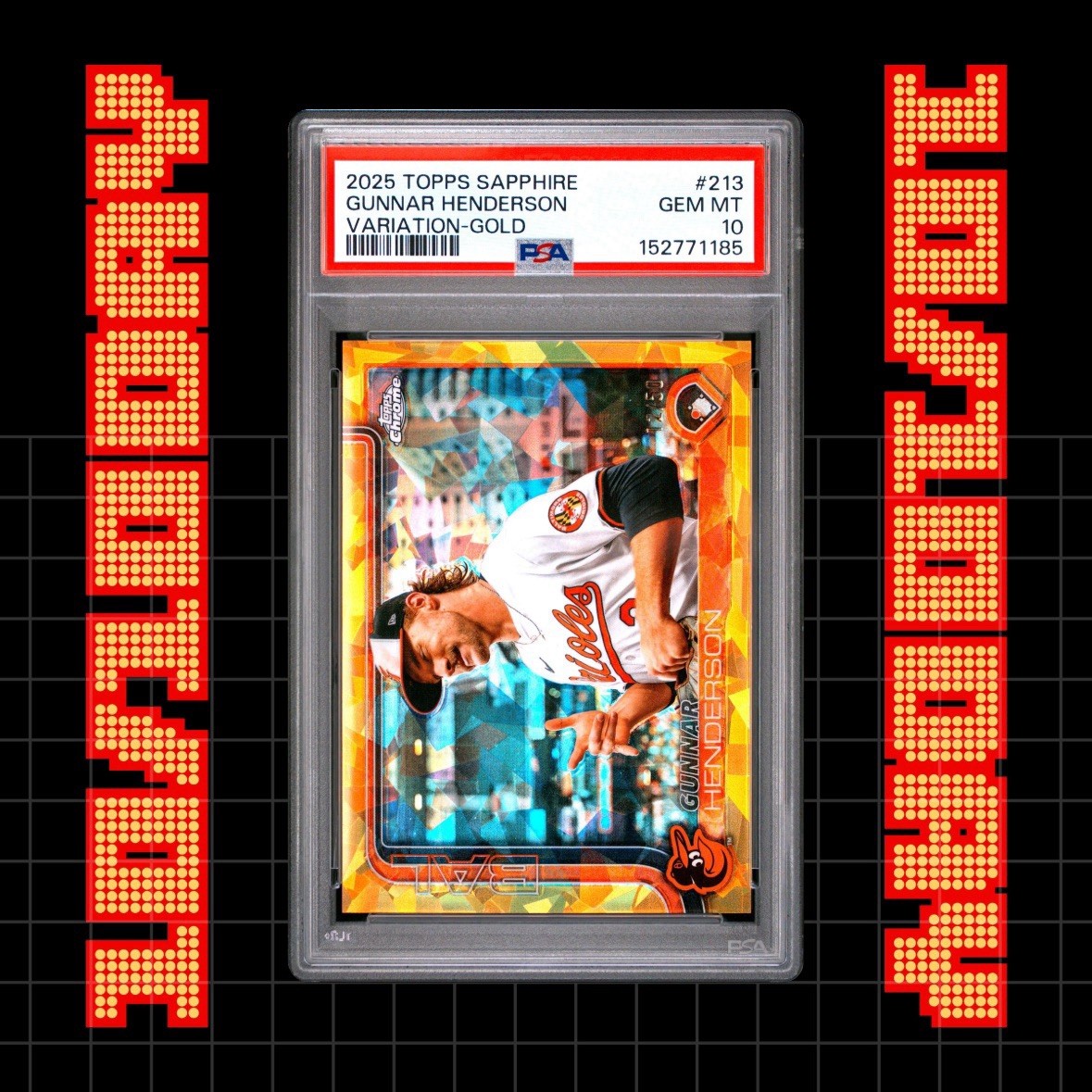 2025 Topps Chrome Sapphire Gunnar Henderson Variation Gold /50 PSA 10 POP /1