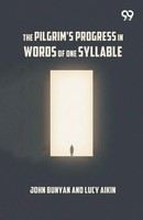 The Pilgrim's Progress In Words Of One Syllable John Aikin Lucy Bunyan Buch 2026