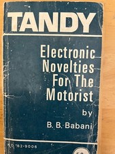 TANDY - ELECTRONIC NOVELTIES FOR THE MOTORIST by B.B. BABANI 1973 VINTAGE