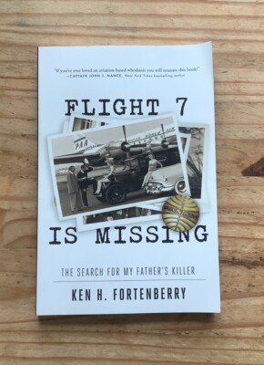 Flight 7 Is Missing: Search For My Father s Killer Fortenberry 2020 Paperback