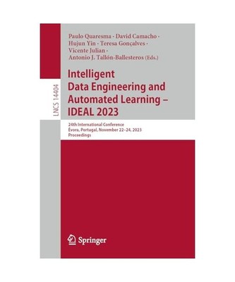 Intelligent Data Engineering and Automated Learning ¿ IDEAL 2023: 24th Internat