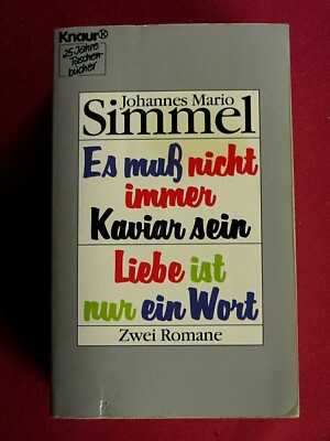 J. M. Simmel: Es muss nicht immer Kaviar sein .... 5 Romane