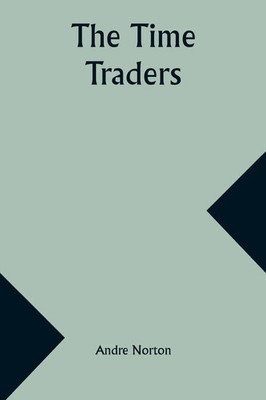 Andre Norton | The Time Traders | Taschenbuch | Englisch (2024) | Alpha Edition