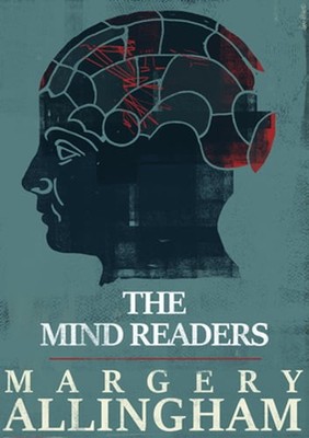 The Mind Readers: Volume 18 by Margery Allingham: New