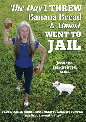 Jeanette Hargreaves | The Day I Threw Banana Bread and Almost Went to Jail