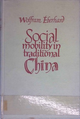 Social Mobility in Traditional China. Eberhard, Wolfram: