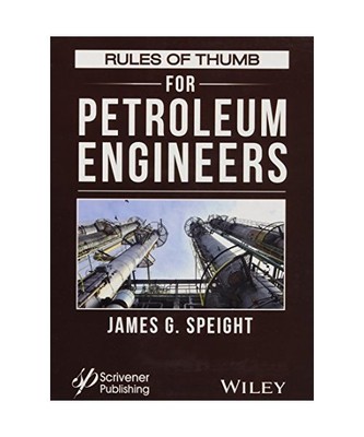 RULES OF THUMB FOR PETROLEUM E, James G. Speight