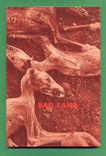 Braun, Richard Emil. BAD LAND.  Issued as Jargon 70