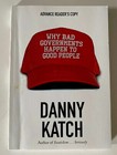 2017 SIGNED ARC Why Bad Governments Happen to Good People - Danny Katch PB VG+
