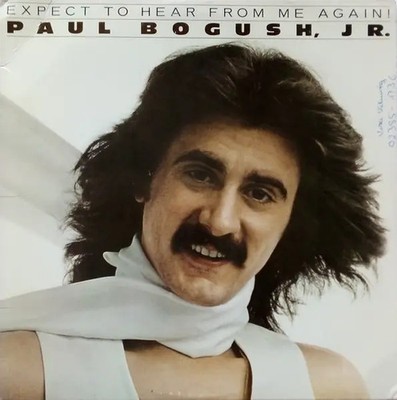 Paul Bogush, Jr. Expect To Hear From Me Again! Private Stock Vinyl LP