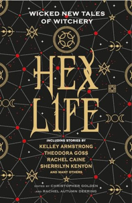 Hex Life: Wicked New Tales of Witchery - Hardback NEW Deering, Rachel 01/10/2019