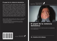 Ibrahim Ali Al-Baher | El Papel De La Violencia DoméStica | Taschenbuch (2021)