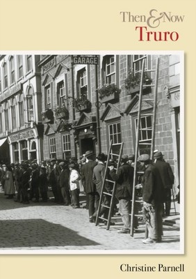 Truro Archive Photographs Then  Now Archive Photographs Then  Now S