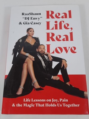 Real Life, Real Love : Life Lessons on Joy, Pain and the Magic That Holds Us...