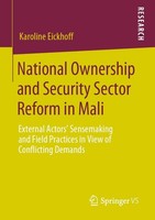 National Ownership And Security Sector Reform In Mali Karoline Eickhoff