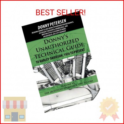 Donny's Unauthorized Technical Guide to Harley-Davidson, 1936 to Present: Volume