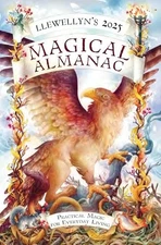Llewellyn's 2025 Magical Almanac: Practical Magic for Everyday Living (Llewe...