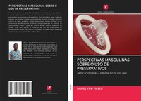 Daniel Yaw Fiaveh | Perspectivas Masculinas Sobre O Uso De Preservativos | Buch