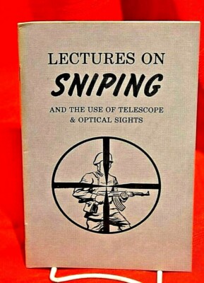 LECTURES ON SNIPING & USE OF TELESCOPE & OPTICAL SIGHTS # SINGLE COPY #  $1.00