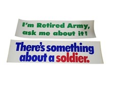Vtg Army Bumper Stickers “I’m Retired Army” & “There's Something About Soldier”