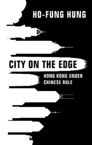 City on the Edge Hong Kong under Chinese Rule Hung Hardback 9781108840330