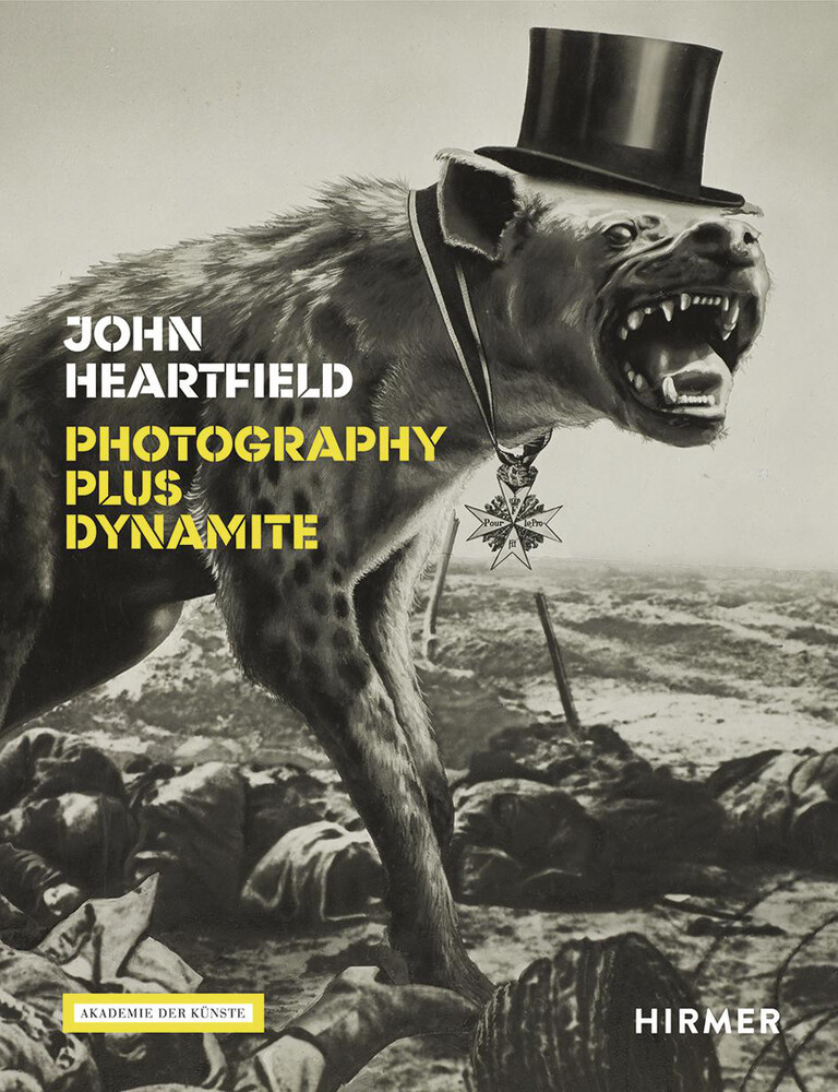 Thumbnail - John Heartfield | Photography Plus Dynamite | Angela Lammert (u. A.) |
