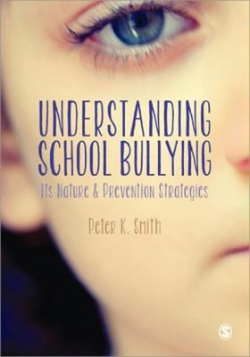 Understanding School Bullying: Seine Nature And Prevention Strateg