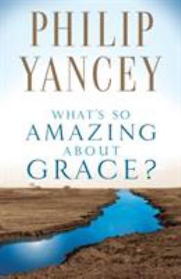 What's So Amazing About Grace? - 9780310245650, paperback, Philip Yancey
