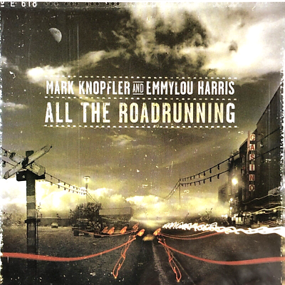 Mark Knopfler And Emmylou Harris: All the Roadrunning (2006) CD